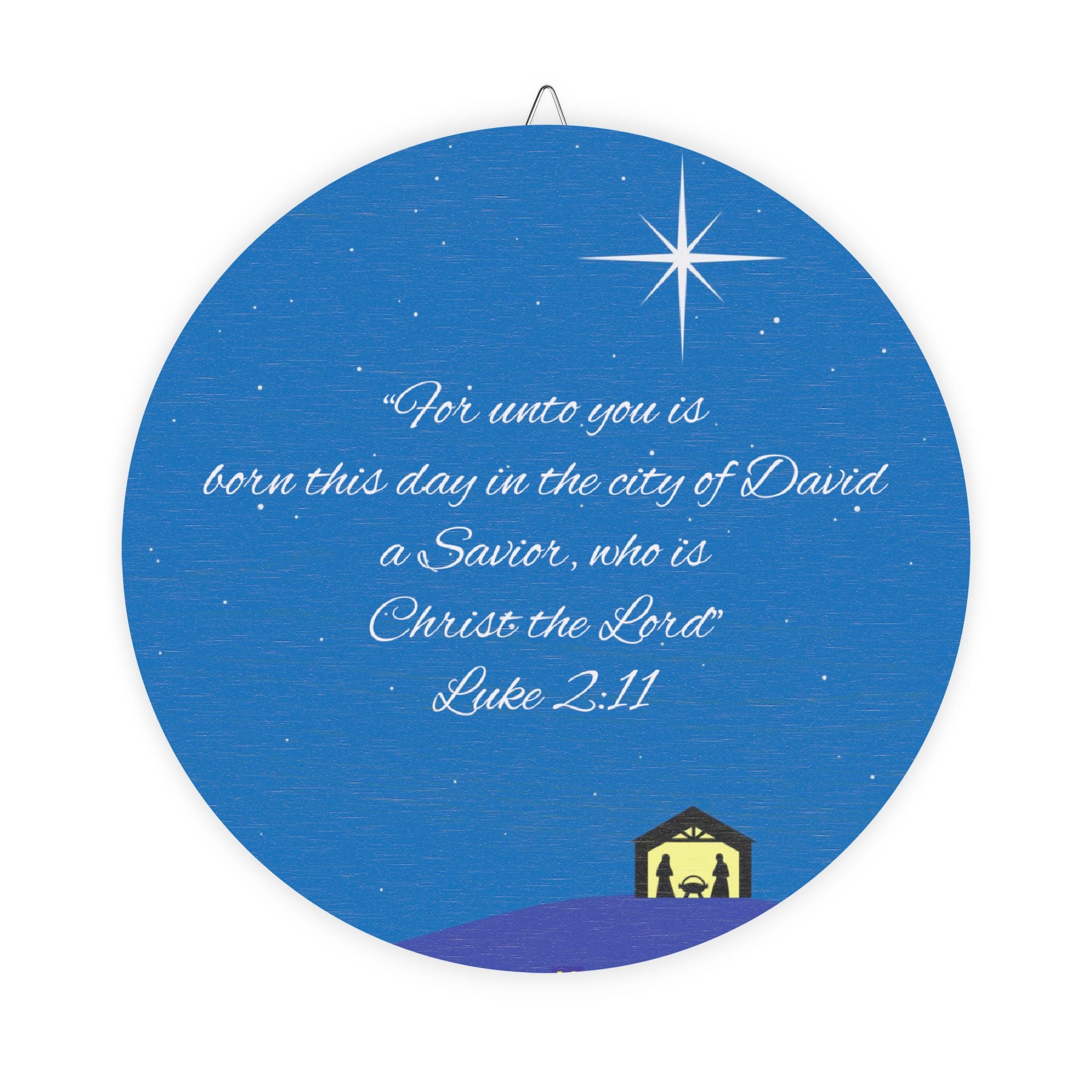 “For unto you is born this day in the city of David a Savior, who is Christ the Lord” Luke 2:11 Christmas Wood Sign