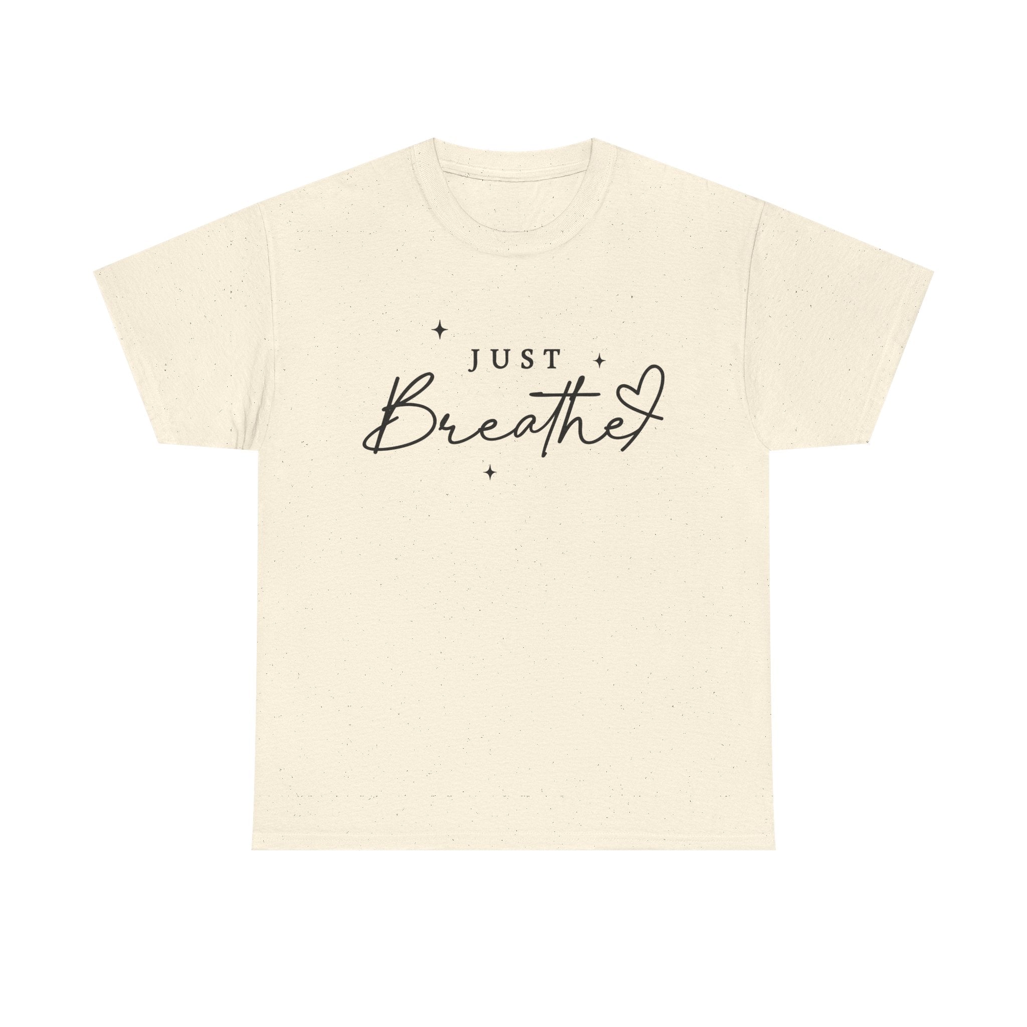 Just Breathe Heavy Cotton Tee Relaxing Inspirational T-Shirt