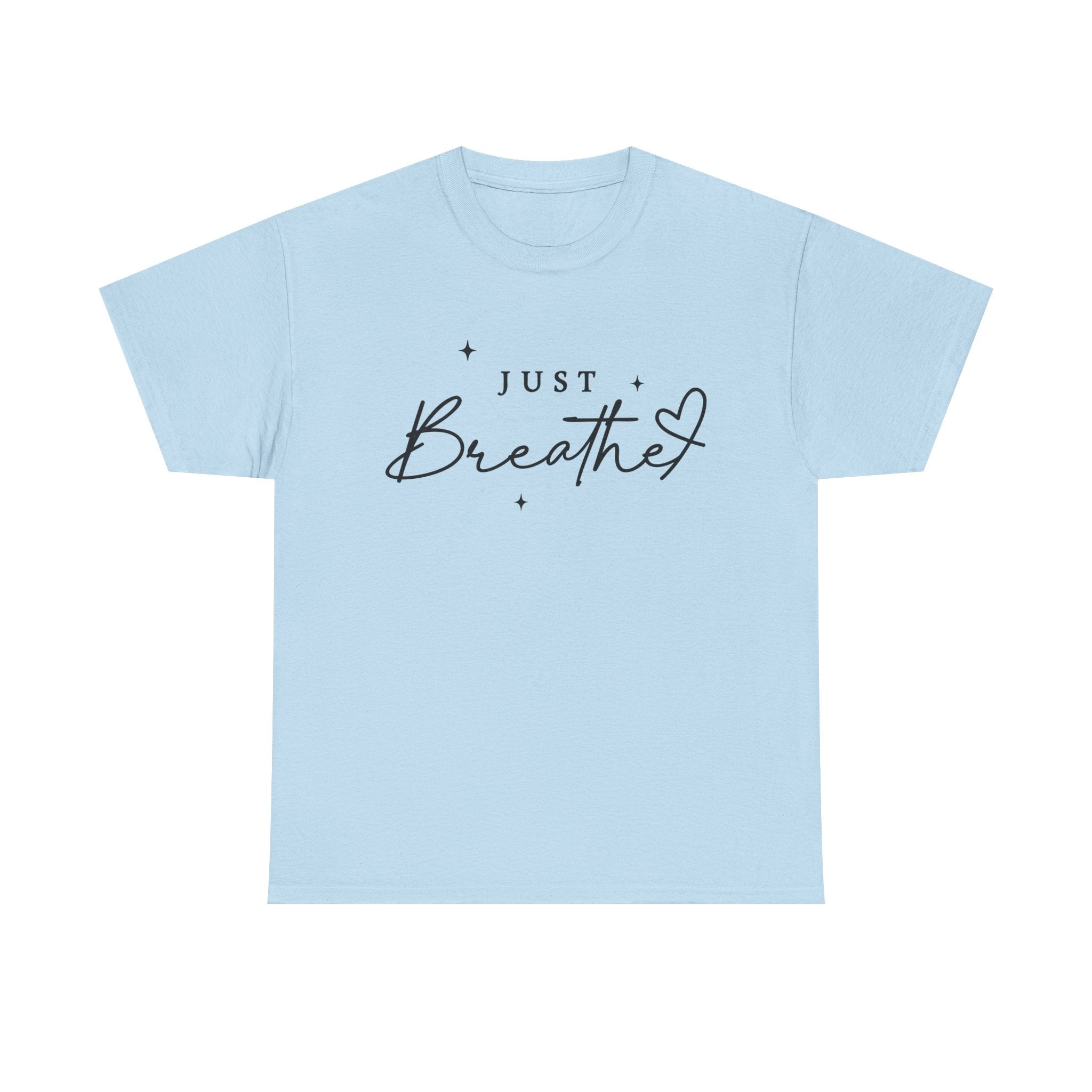 Just Breathe Heavy Cotton Tee Relaxing Inspirational T-Shirt