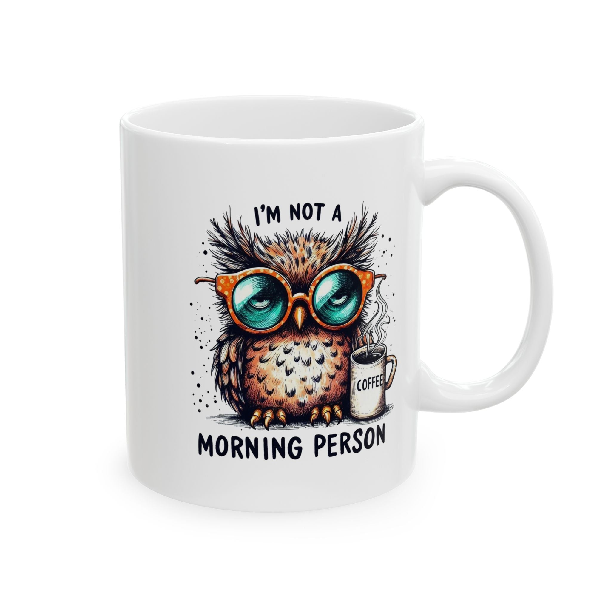 I'm Not A Morning Person Owl Coffee Mug