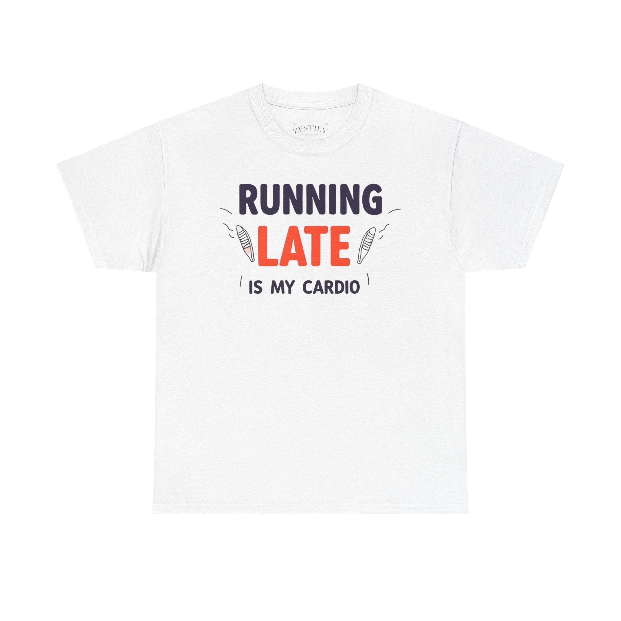 Funny Running Late Tee, Cotton T-Shirt, Gift for Busy People, Casual Wear, Humor Shirt, Daily Motivation Tee
