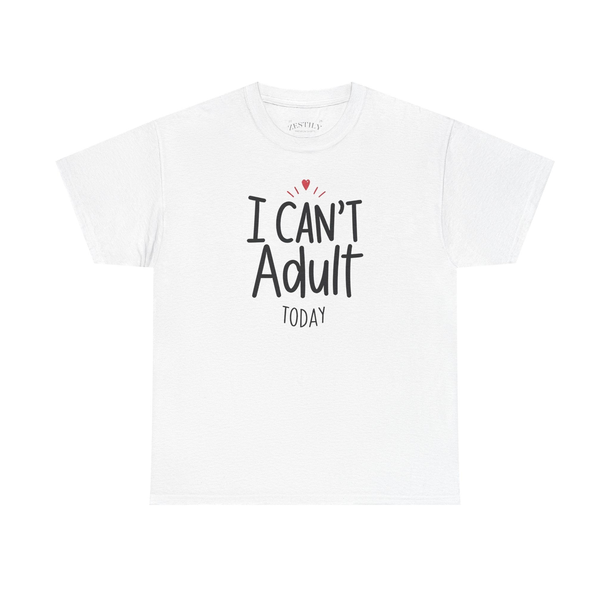 I Can't Adult Today Heavy Cotton Tee | Funny Shirt, Casual Wear, Gift for Friends, Everyday Humor, Relaxed Fit Tee
