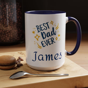Personalized Best Dad Ever Coffee Mug, Gift for Dad, Father's Day Mug, Christmas Gift Custom Name Mug, Coffee Lover Gift