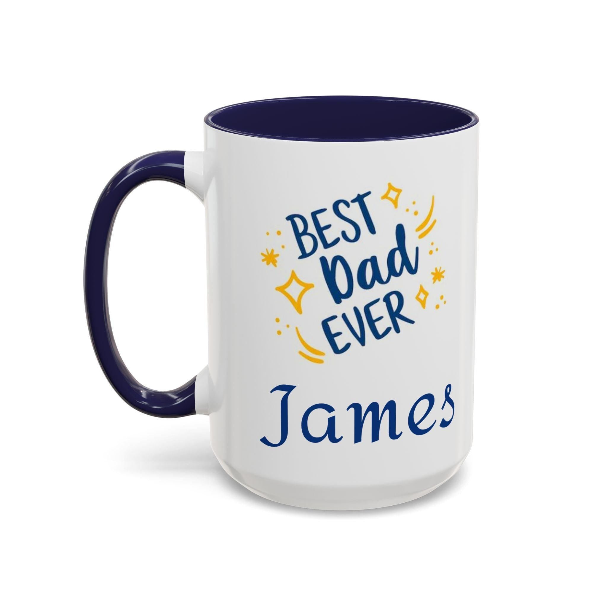 Personalized Best Dad Ever Coffee Mug, Gift for Dad, Father's Day Mug, Christmas Gift Custom Name Mug, Coffee Lover Gift