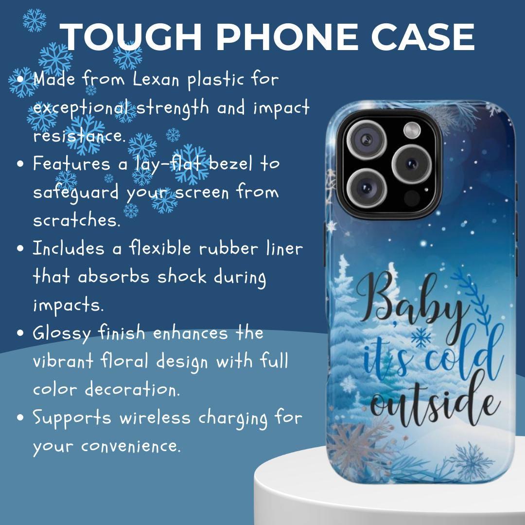 Christmas Themed Iphone Samsung Winter Wonderland Tough Phone Case - "Baby It’s Cold Outside" Design iPhone Samsung