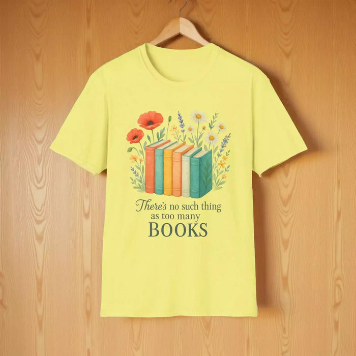 There's No Such Thing As Too Many Books Floral T-Shirt With Book Illustration