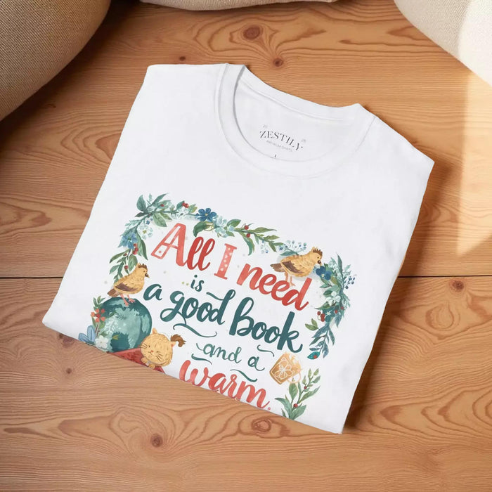 T-Shirt — “All I Need Is a Good Book and a Warm Drink” Cozy Reading Booklover Tee