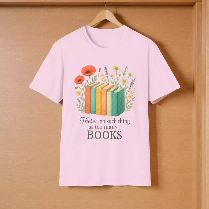 There's No Such Thing As Too Many Books Floral T-Shirt With Book Illustration