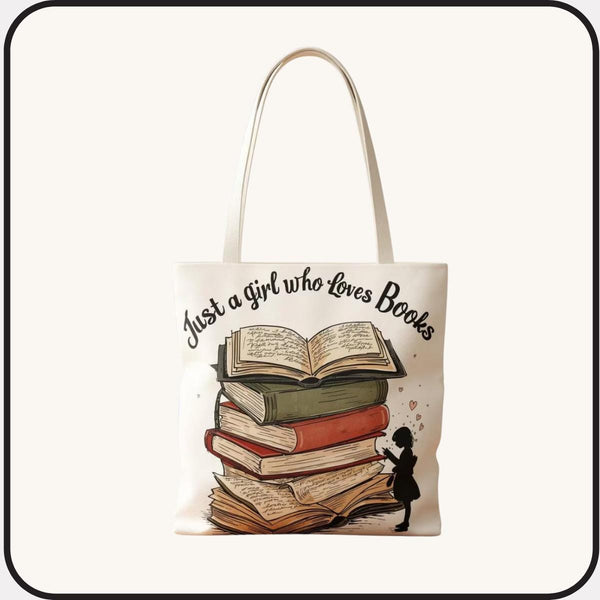 Just A Girl Who Loves Books Tote Bag • Literary Canvas Reader Accessory