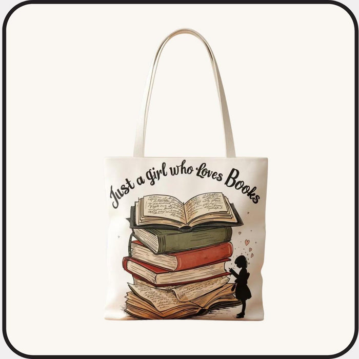 Just A Girl Who Loves Books Tote Bag • Literary Canvas Reader Accessory