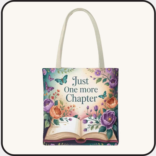 Floral Book Lover Tote Bag • "Just One More Chapter" Shopping Carryall Bag